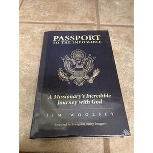 Passport to the Impossible A Missionary's Incredible Journey With‎ God Sealed